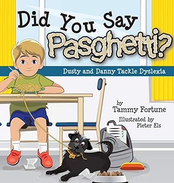 portada Did you say Pasghetti? Dusty and Danny Tackle Dyslexia (in English)