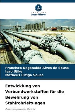 portada Entwicklung von Verbundwerkstoffen für die Bewehrung von Stahlrohrleitungen (in German)