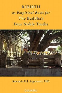 portada rebirth as empirical basis for the buddha's four noble truths (en Inglés)
