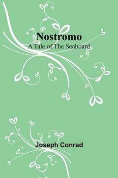 portada Nostromo: A Tale of the Seaboard (en Inglés)