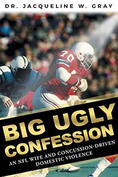 portada Big Ugly Confession: An nfl Wife and Concussion-Driven Domestic Violence (en Inglés)