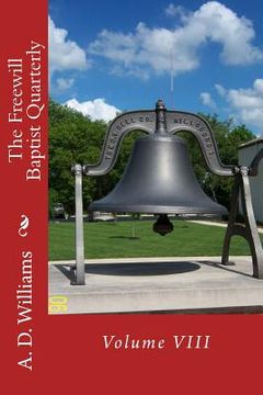 portada The Freewill Baptist Quarterly: Volume VIII (in English)