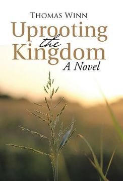 portada Uprooting the Kingdom
