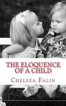 portada The Eloquence of a Child: The Poetry of Chelsea Falin (in English)