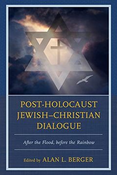 portada Post-Holocaust Jewish-Christian Dialogue: After the Flood, before the Rainbow