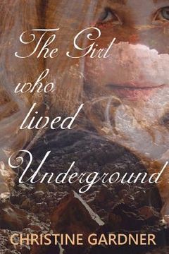 portada The Girl who lived Underground (in English)