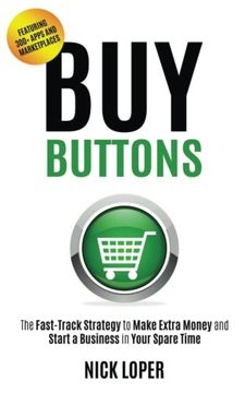 portada Buy Buttons: The Fast-Track Strategy to Make Extra Money and Start a Business in Your Spare Time