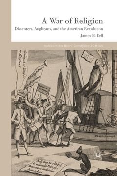 portada A War of Religion: Dissenters, Anglicans and the American Revolution (en Inglés)