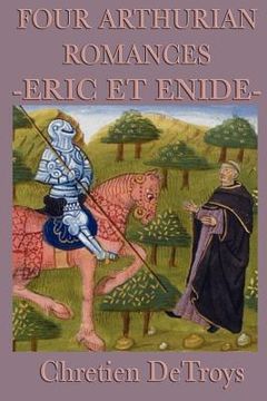 portada four arthurian romances -eric et enide- (en Inglés)