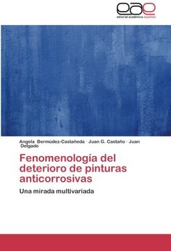 portada Fenomenología del deterioro de pinturas anticorrosivas