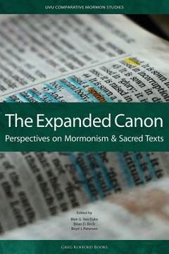 portada The Expanded Canon: Perspectives on Mormonism and Sacred Texts