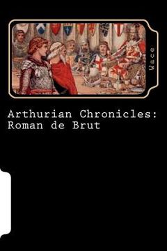 portada Arthurian Chronicles: Roman de Brut