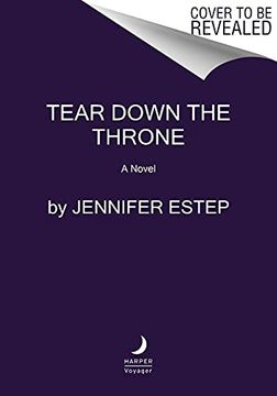 portada Tear Down the Throne: A Novel: 2 (a Gargoyle Queen Novel) (in English)