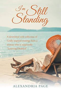 portada I'M Still Standing: A Devotional Style Collection of Godly Inspired Musings From a Woman who is Supposedly "Learning Disabled" (in English)