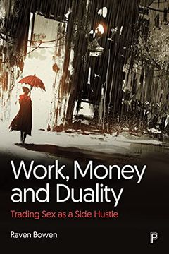 portada Work, Money and Duality: Trading sex as a Side Hustle (en Inglés)