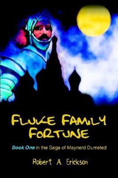 portada fluke family fortune: book one in the saga of maynerd dumsted (en Inglés)