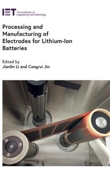 portada Processing and Manufacturing of Electrodes for Lithium-Ion Batteries (Energy Engineering) (in English)