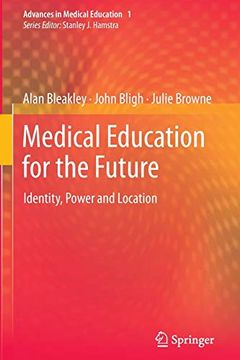 portada Medical Education for the Future: Identity, Power and Location: 1 (Advances in Medical Education) (en Inglés)