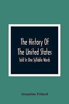 portada The History of the United States; Told in one Syllable Words (en Inglés)