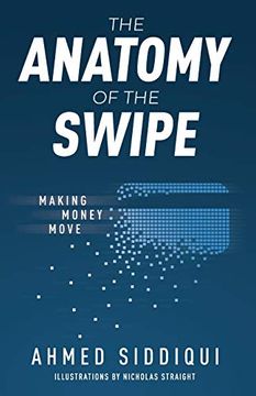 portada The Anatomy of the Swipe: Making Money Move (in English)