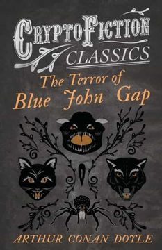 portada The Terror of Blue John gap (Cryptofiction Classics - Weird Tales of Strange Creatures) (in English)