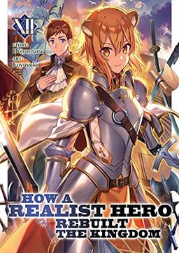 portada How Realist Hero Rebuilt Kingdom Light Novel 12 (How a Realist Hero Rebuilt the Kingdom (Light Novel)) (in English)