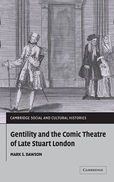 portada Gentility and the Comic Theatre of Late Stuart London Hardback (Cambridge Social and Cultural Histories) (en Inglés)