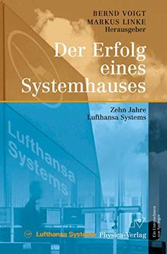 portada Der Erfolg Eines Systemhauses: Zehn Jahre Lufthansa Systems (en Alemán)