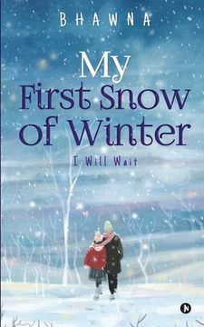 portada My First Snow of Winter: I Will Wait (en Inglés)