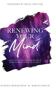 portada Renewing Your Mind: A Guide to Transforming Your World From Chaos to Clarity 