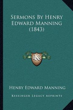 portada sermons by henry edward manning (1843) (en Inglés)