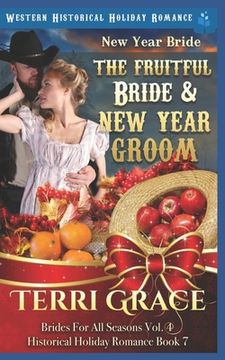 portada New Year Bride - The Fruitful Bride and New Year Groom: Western Historical Holiday Romance (in English)