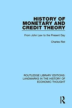 portada History of Monetary and Credit Theory: From John law to the Present day (Routledge Library Editions: Landmarks in the History of Economic Thought) (en Inglés)