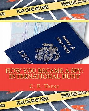 portada how you became a spy: international hunt (en Inglés)