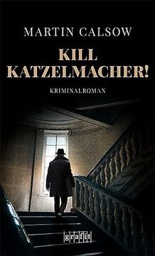 portada Kill Katzelmacher! Kriminalroman (en Alemán)