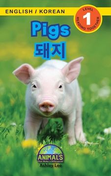 portada Pigs / 돼지: Bilingual (English / Korean) (영어 / 한국어) Animals That Make a Difference! (Engaging R (in Corea)