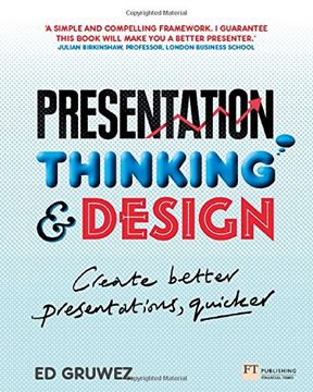 portada Presentation Thinking and Design: Create Better Presentations, Quicker