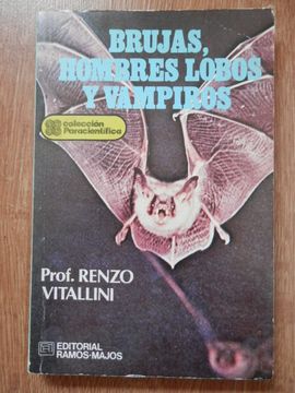 Libro Brujas, Hombres Lobos Y Vampiros, Prof. Renzo Vitallini, ISBN  40265692. Comprar en Buscalibre