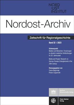 portada Nordost-Archiv 32 (2023): Medien Und Menschen. Forschungen Zu Deutsch-Russischen Verflechtungen Im 20. Jahrhundert / Media and People. Research (en Alemán)