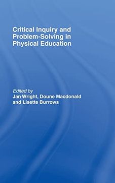 portada Critical Inquiry and Problem Solving in Physical Education: Working With Students in Schools (in English)