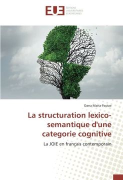 portada La structuration lexico-semantique d'une categorie cognitive: La JOIE en français contemporain (French Edition)