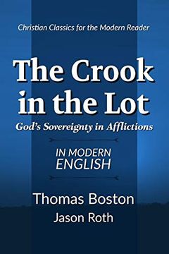 portada The Crook in the Lot: God'S Sovereignty in Afflictions: In Modern English 