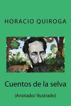 portada Cuentos de la selva: (Anotado/ Ilustrado) (in Spanish)