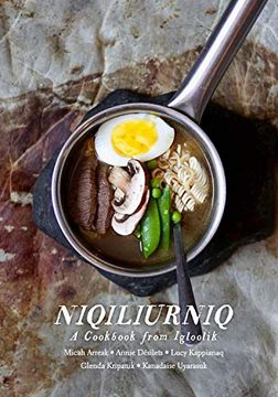 portada Niqiliurniq: A Cookbook From Igloolik (en Inglés)