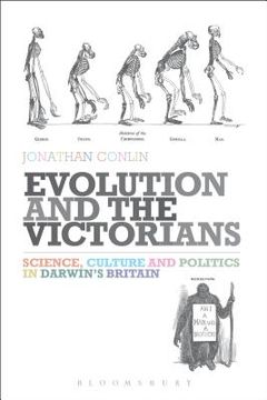 portada Evolution and the Victorians: Science, Culture and Politics in Darwin's Britain (en Inglés)