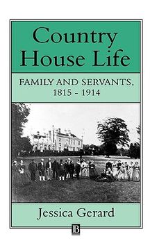 portada country house life: family and servants 1815-1914 (en Inglés)