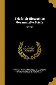 portada Friedrich Nietzsches Gesammelte Briefe; Volume 2 