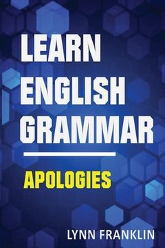portada Learn English Grammar Apologies (Easy Learning Guide) (en Inglés)