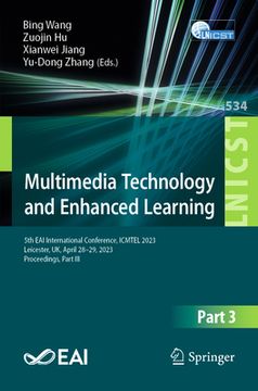 portada Multimedia Technology and Enhanced Learning: 5th Eai International Conference, Icmtel 2023, Leicester, Uk, April 28-29, 2023, Proceedings, Part III