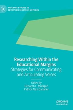 portada Researching Within the Educational Margins: Strategies for Communicating and Articulating Voices (en Inglés)